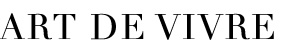 ART DE VIVRE